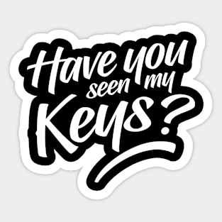 Have You Seen My Keys Sticker